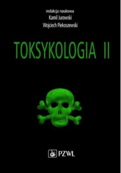 Toksykologia. Tom 2. Toksykologia szczegółowa i stosowana
