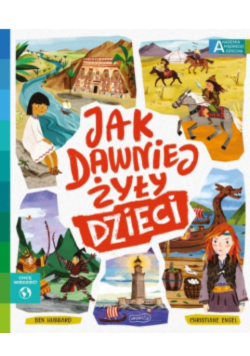 Jak dawniej żyły dzieci Akademia mądrego dziecka Chcę wiedzieć