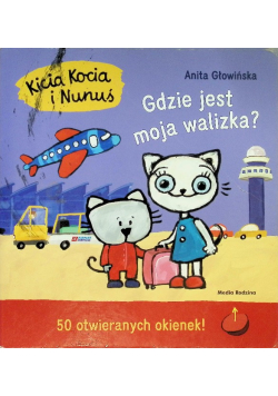 Kicia Kocia i Nunuś Gdzie jest moja walizka?