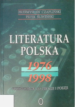 Literatura Polska 1976 - 1998