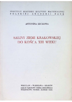 Saliny ziemi krakowskiej do końca XIII wieku