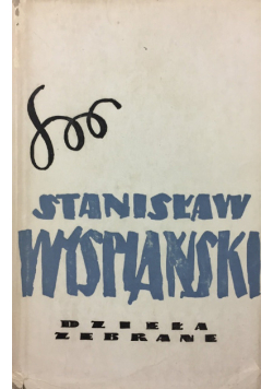 Wyspiański dzieła zebrane Tom 4 Wesele