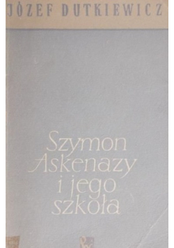 Szymon Askenazy i jego szkoła