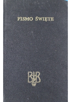 Biblia to jest Pismo Święte starego i Nowego
