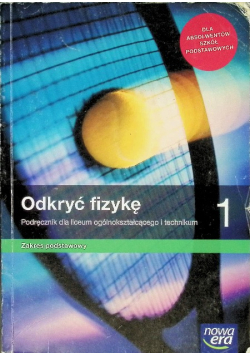 Odkryć fizykę 1 Podręcznik dla liceum i technikum Zakres podstawowy