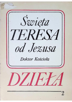 Święta Teresa od Jezusa Dzieła Tom II