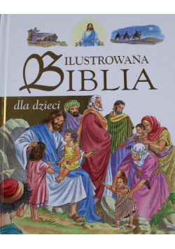 Ilustrowana Biblia dla dzieci