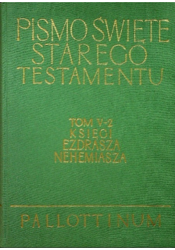 Pismo Święte Starego Testamentu Tom 2 Księgi Ezdrasza Nehemiasza