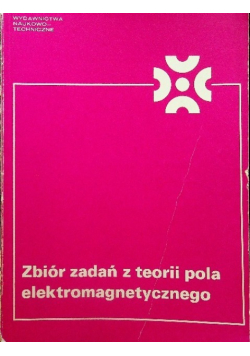 Zbiór zadań z teorii pola elektromagnetycznego