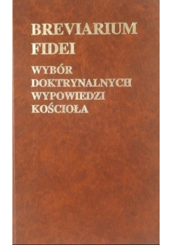 Breviarium fidei Wybór doktrynalnych wypowiedzi Kościoła