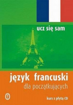 Ucz się sam Język francuski dla początkujących