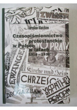 Czasopiśmiennictwo protestanckie w Polsce w latach 1918 - 1939