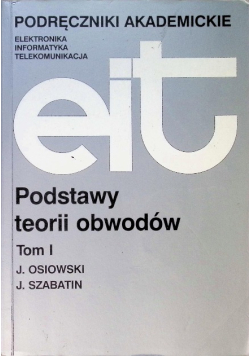 Podstawy teorii obwodów Tom I