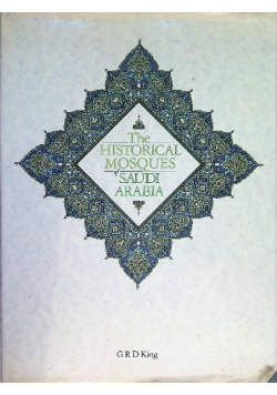 The Historical Mosques of Saudi Arabia