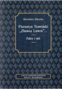 Florentyn Trawiński zbawca Luwru fakty i mit