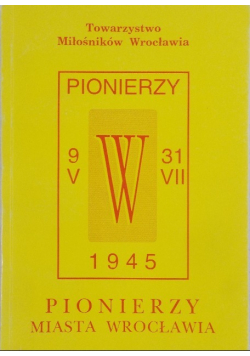 Pionierzy miasta Wrocławia