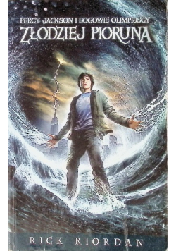 Percy Jackson i Bogowie Olimpijscy Tom 1 Złodziej pioruna