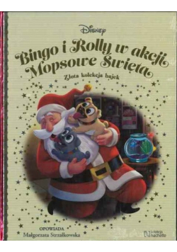 Złota kolekcja bajek Tom 152 Bingo i Rolly w akcji. Mopsowe Święta