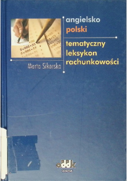 Angielsko - polski tematyczny leksykon rachunkowości