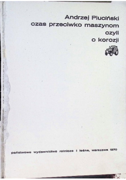 Czas przeciwko maszynom czyli o korozji