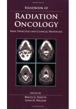 Handbook of Radiation Oncology: Basic Principles and Clinical Protocols