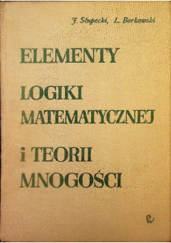 Elementy logiki matematycznej i teorii mnogości