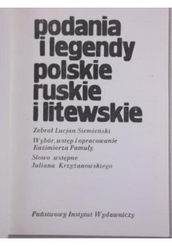Podania i legendy polskie ruskie i litewskie