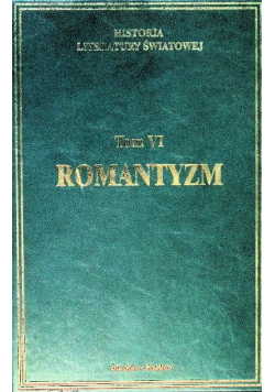 Historia literatury światowej Tom VI Romantyzm