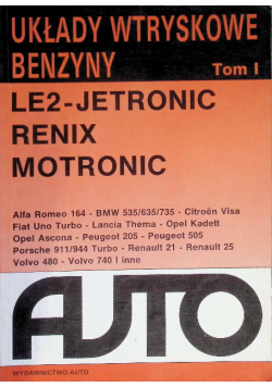 Układy wtryskowe benzyny Tom 1 LE2-Jetronic, Renix, Motronic