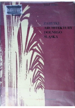 Zabytki architektury Dolnego Śląska