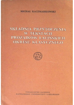 Składnia przytoczenia w tekstach prozaików łacińskich okresu klasycznego