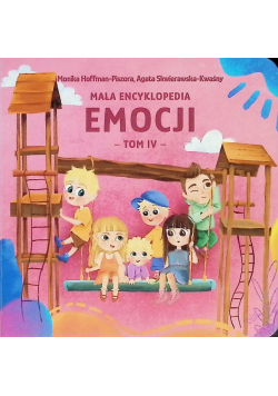 Mała encyklopedia emocji - Tom IV