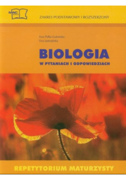 Biologia w pytaniach i odpowiedziach Repetytorium maturzysty