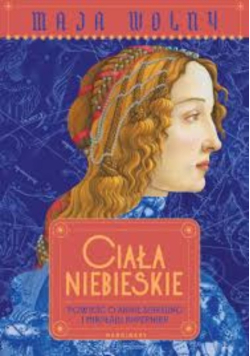 Ciała niebieskie powieść o Annie Schilling i Mikołaju Koperniku