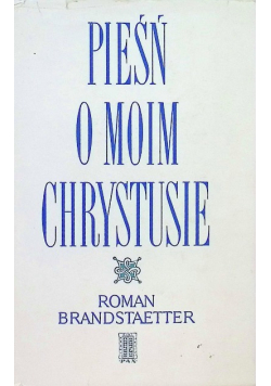 Pieśń o moim Chrystusie