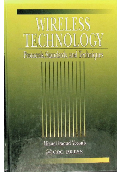 Wireless Technology: Protocols, Standards, amd Techniques