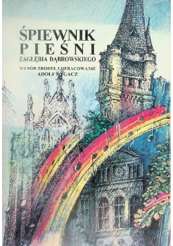 Śpiewnik pieśni zagłębia Dąbrowskiego