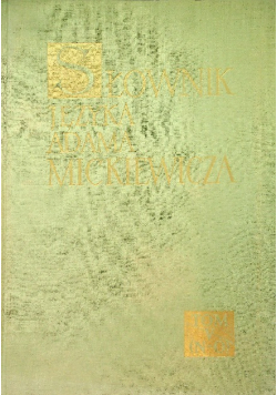 Słownik Języka Adama Mickiewicza Tom V