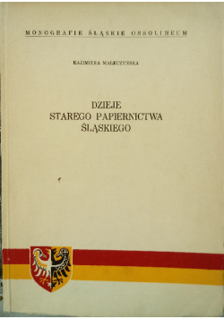 Dzieje Starego Papiernictwa Śląskiego