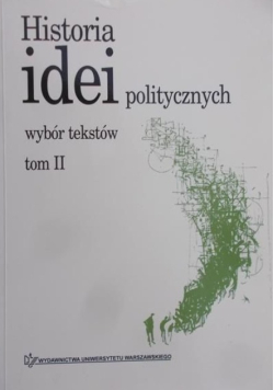 Historia idei politycznych Wybór tekstów Tom II