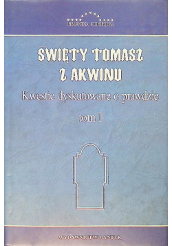Kwestie dyskutowane o prawdzie Tom 1