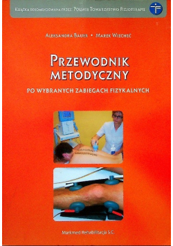 Przewodnik metodyczny po wybranych zabiegach fizykalnych