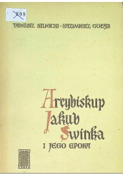 Arcybiskup Jakub Świnka i jego Epoka