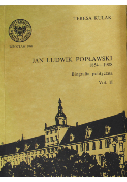 Jan Ludwik Popławski 1854 1908 Biografia polityczna Tom 2