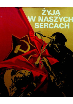 Żyją w naszych sercach