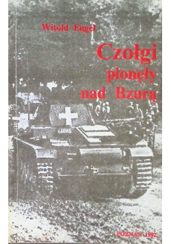 Czołgi płonęły nad Bzurą