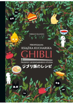 Ghibli. Nieoficjalna książka kucharska
