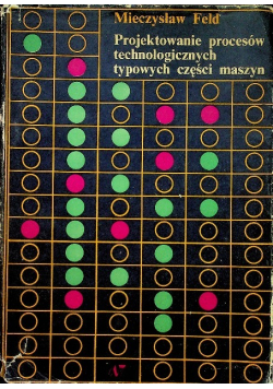 Projektowanie procesów technologicznych typowych części maszyn