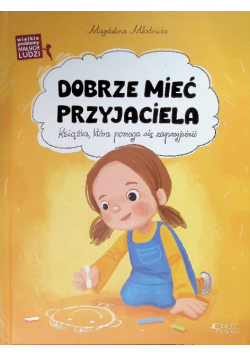 Dobrze mieć przyjaciela. Wielkie problemy małych ludzi