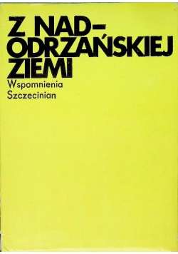 Z nadodrzańskiej ziemi